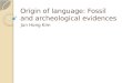 Origin of language: Fossil and archeological evidences