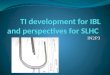 TI development for IBL and perspectives for SLHC