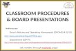 CLASSROOM PROCEDURES & BOARD PRESENTATIONS