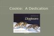 Cookie:  A Dedication