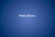 Mots Divers