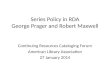 Series Policy in RDA George Prager and Robert Maxwell