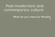 Post-modernism and contemporary culture