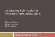 Assessing  Soil Health  in Missouri  Agricultural  Soils Kristen Veum  Robert Kremer Keith Goyne