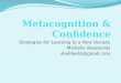 Metacognition  & Confidence