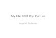 My Life  and  Pop Culture