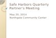 Safe Harbors Quarterly Partner’s Meeting