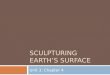 Sculpturing  Earth’s Surface