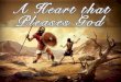 The Heart Matters Most to God (Part  1  of  “A Heart that Pleases God”)