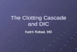 The Clotting Cascade and DIC
