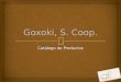 Goxoki, S. Coop