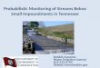 Probabilistic Monitoring of Streams Below Small Impoundments in Tennessee