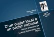 D’un projet local à un projet national