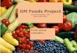 GM Foods Project Communications  230 Jane Lister Reis
