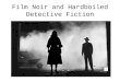 Film Noir and Hardboiled Detective Fiction