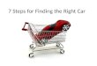 7 Steps for Finding the Right Car