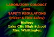 LABORATORY CONDUCT  AND  SAFETY REGULATIONS (Indoor & Field Safety)