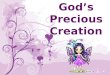 God’s Precious Creation