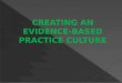 Creating an Evidence-Based Practice Culture
