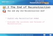 Explain why Reconstruction ended. Evaluate the successes and failures of Reconstruction