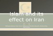 Islam and its effect on Iran