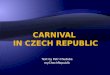 CARNIVAL  IN CZECH REPUBLIC