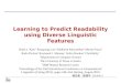 Learning to Predict Readability using Diverse Linguistic Features
