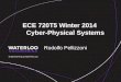 ECE  720T5  Winter  2014        Cyber-Physical Systems