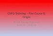 CVFD Training – Fire Cause & Origin
