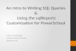 An Intro to  Writing  SQL  Queries  &  Using the  sqlReports  Customization for  PowerSchool