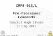 CMPE-013/L Pre-Processor Commands