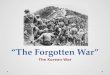 “The Forgotten War”