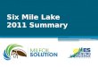 Six Mile Lake 2011 Summary