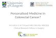 Personalised Medicine in Colorectal  Cancer?