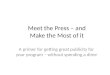 Meet the Press – and Make the Most of it