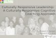 Culturally Responsive Leadership:  A Culturally Responsive Cognitive Coaching Approach