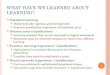 What have we learned about learning?