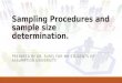 Sampling Procedures and sample size determination