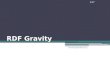 RDF Gravity