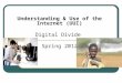 Understanding & Use of the Internet (UUI) Digital Divide  Spring 2012