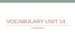 Vocabulary Unit  14