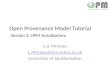 Open Provenance Model Tutorial Session  3:  OPM Serializations