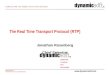 The Real Time Transport Protocol (RTP)