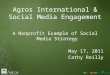 Agros  International & Social Media Engagement