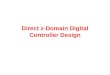Direct z-Domain Digital Controller Design