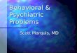 Behavioral & Psychiatric Problems