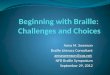 Beginning with Braille:  Challenges and Choices