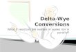 Delta-Wye Conversions