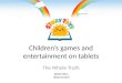 Children’s games and  entertainment  on  tablets