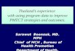 Thailand’s experience  with  using program data to improve PMTCT strategies and outcomes